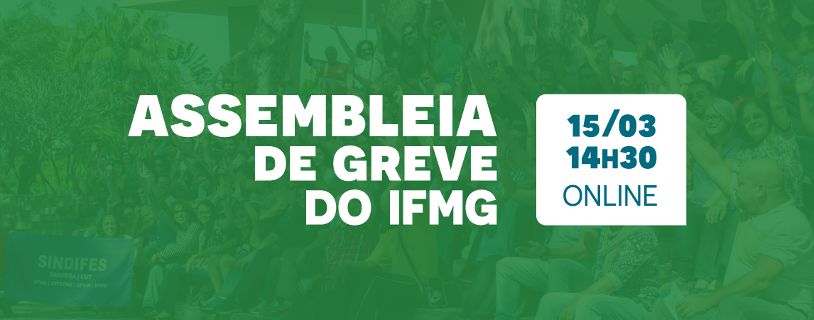 SINDIFES Convoca TAE Do IFMG Para Assembleia Sindical Geral Nesta Sexta