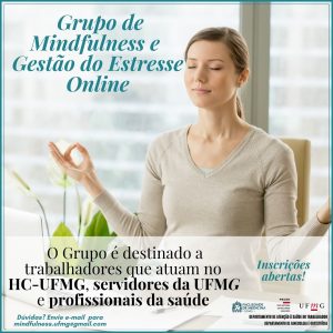 Grupos de Mindfulness e Gestão do Estresse Online são ofertados para trabalhadores do HC-UFMG 1