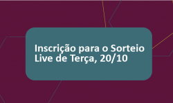 Formulário de Inscrição para o Sorteio: Terça, 20/10 2 Formulário de Inscrição para o Sorteio: Terça, 20/10 2
