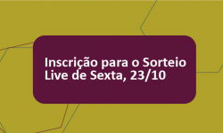 Formulário de Inscrição para o Sorteio: Sexta, 23/10 1 Formulário de Inscrição para o Sorteio: Sexta, 23/10 1