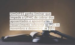 SINDIFES ganha liminar que impede a UFMG de cobrar dos aposentados ressarcimento referente ao PSS de novembro e dezembro de 2019 1