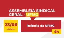 TAE da UFMG aprovam continuidade da greve e intensificam mobilizações neste semana 6