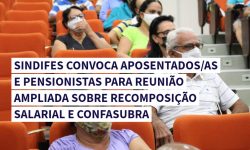 SINDIFES convoca aposentados e pensionistas para reunião sobre recomposição salarial e CONFASUBRA na quarta, dia 4 de abril 3
