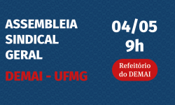 SINDIFES convoca TAE do DEMAI-UFMG para Assembleia Sindical Geral de criação do Núcleo de Base da unidade 2