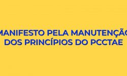 Manifesto pela Manutenção dos Princípios do PCCTAE 1