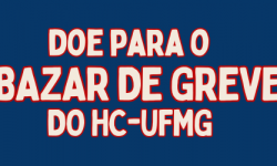 DOE PARA O BAZAR DE GREVE DO HC-UFMG 1
