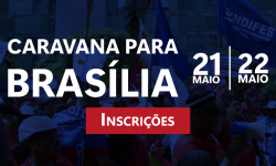 Comando de Greve convoca Categoria para atos em Brasília nos dias 21 e 22 de Maio 2