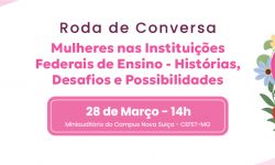 CEFET-MG realizará roda de conversa para celebrar o mês de luta da mulher 1