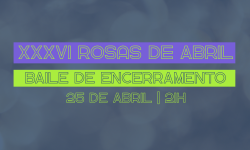 Convites para o Baile de Encerramento do Rosas de Abril já podem ser retirados 1