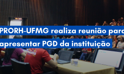 PRORH-UFMG realiza reunião para apresentar PGD da instituição. 1