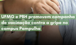 UFMG e PBH promovem campanha de vacinação contra a gripe no campus Pampulha 2
