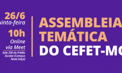 Assembleia Temática discutirá Qualificação dos TAE do CEFET-MG nesta quinta, 26 1