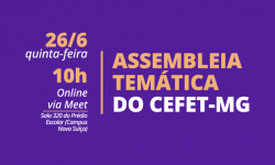 Assembleia Temática discutirá Qualificação dos TAE do CEFET-MG nesta quinta, 26 1
